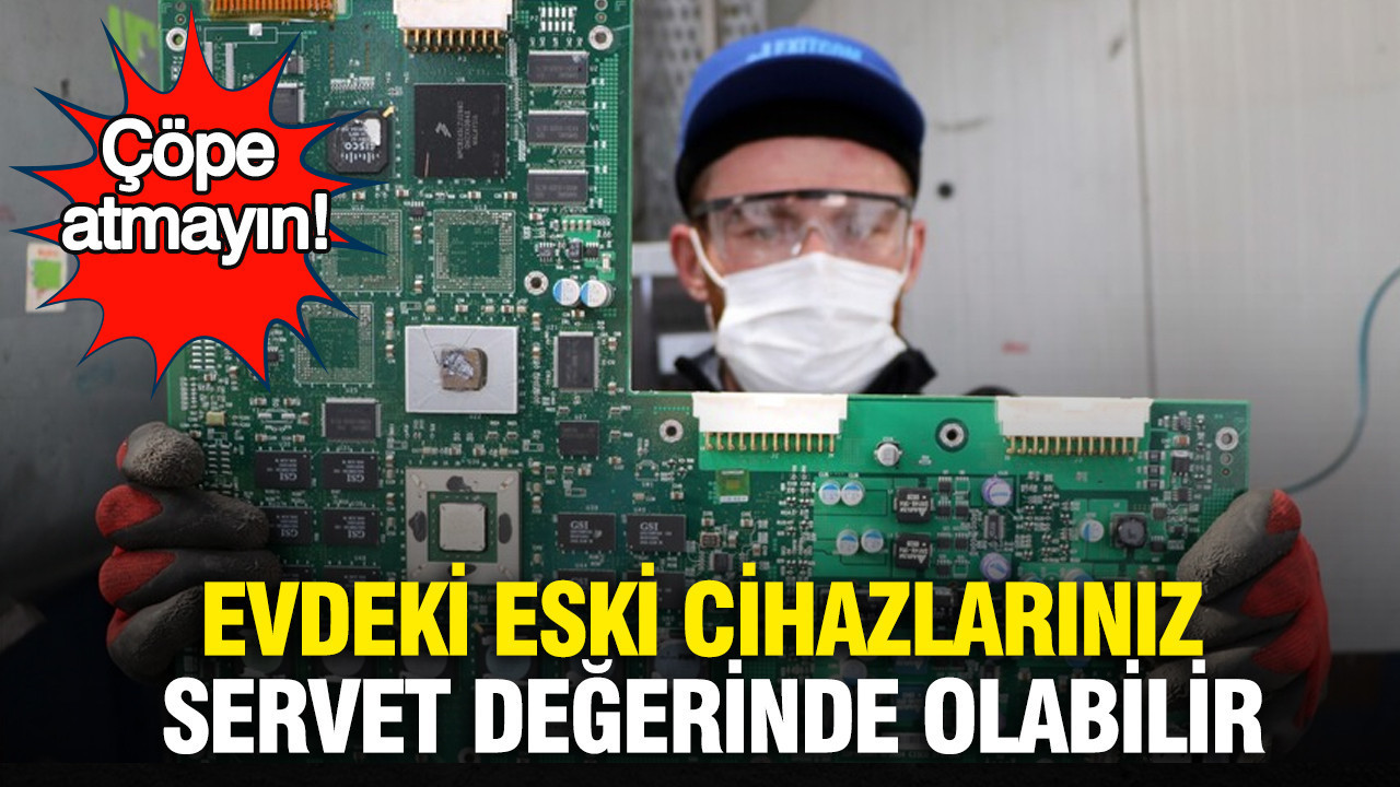 Eski Elektronik Cihazlarınızı Çöpe Atmayın, Büyük Bir Hazine Taşıyor