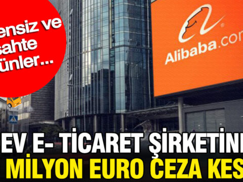 Dev e ticaret sirketine 550 milyon euro ceza kesildi guvensiz ve sahte urunler NAvYfppW