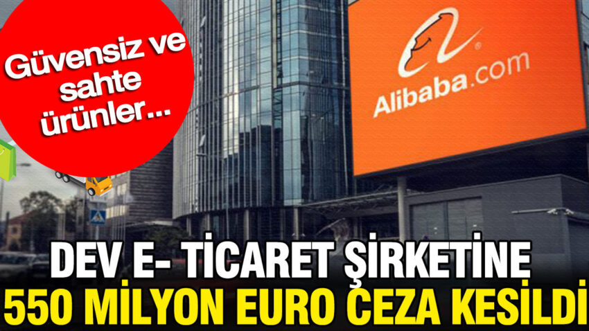 Dev e ticaret sirketine 550 milyon euro ceza kesildi guvensiz ve sahte urunler NAvYfppW